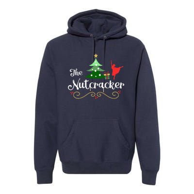 Nutcracker Ballet Gift For Clara & Tree Nutcracker Premium Hoodie