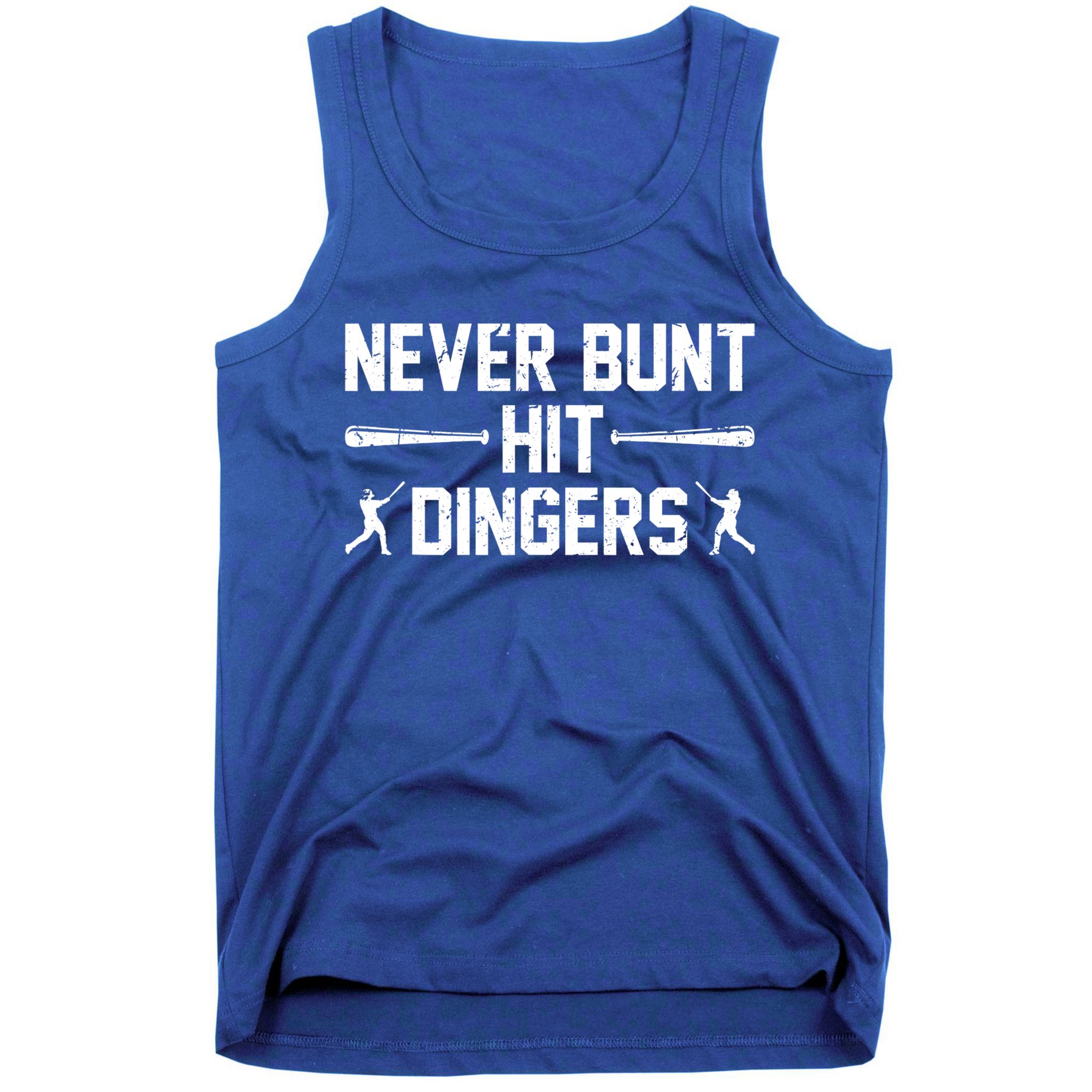 Never Bunt Hit Dingers Cool Gift Funny Baseball Cute Gift Tank Top