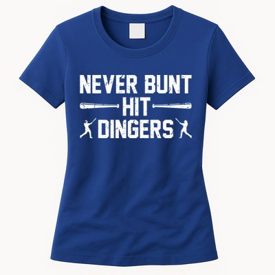 Never Bunt Hit Dingers Cool Gift Funny Baseball Cute Gift Womens T-Shirt