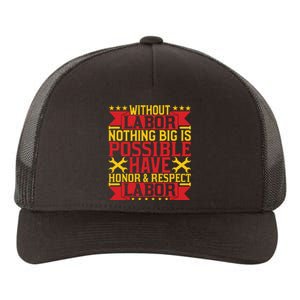 Nothing Big Is Have Honor & Respect Labor Day Gift Yupoong Adult 5-Panel Trucker Hat