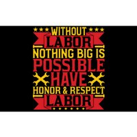 Nothing Big Is Have Honor & Respect Labor Day Gift Bumper Sticker