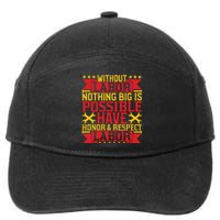 Nothing Big Is Have Honor & Respect Labor Day Gift 7-Panel Snapback Hat