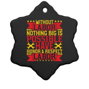 Nothing Big Is Have Honor & Respect Labor Day Gift Ceramic Star Ornament