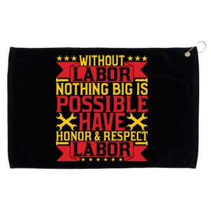 Nothing Big Is Have Honor & Respect Labor Day Gift Grommeted Golf Towel