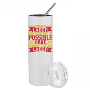 Nothing Big Is Have Honor & Respect Labor Day Gift Stainless Steel Tumbler