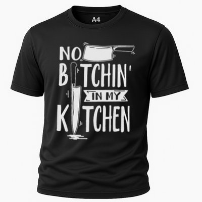 No Bitchin In My Kitchen Funny Executive Chef Performance Shirt