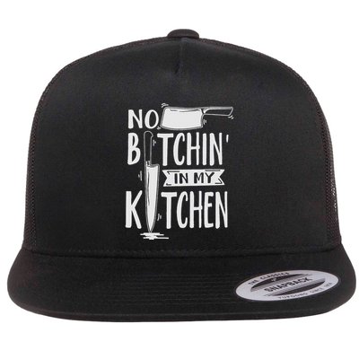 No Bitchin In My Kitchen Funny Executive Chef Flatbill Hat
