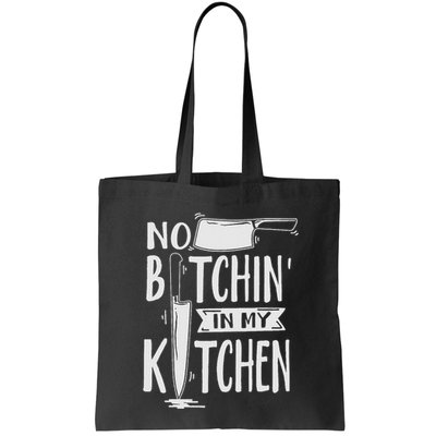 No Bitchin In My Kitchen Funny Executive Chef Bag