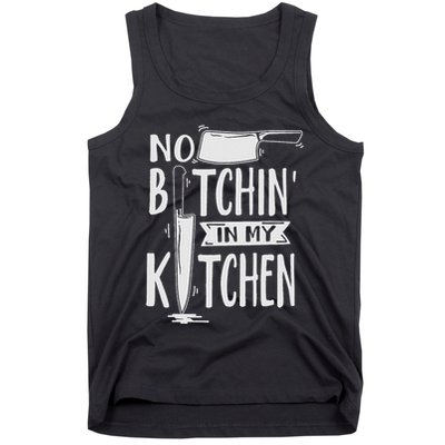 No Bitchin In My Kitchen Funny Executive Chef Tank Top