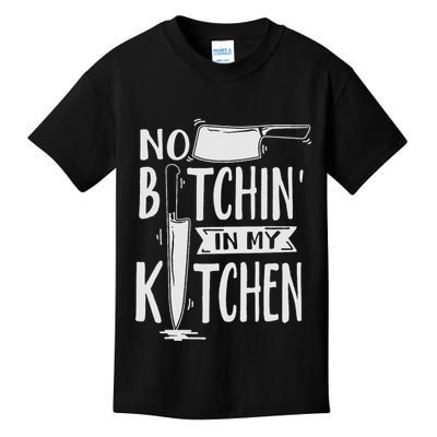 No Bitchin In My Kitchen Funny Executive Chef Kids T-Shirt