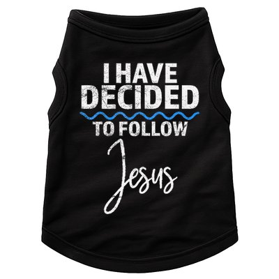 New Believer I Have Decided To Follow Jesus In Baptism Doggie Tank