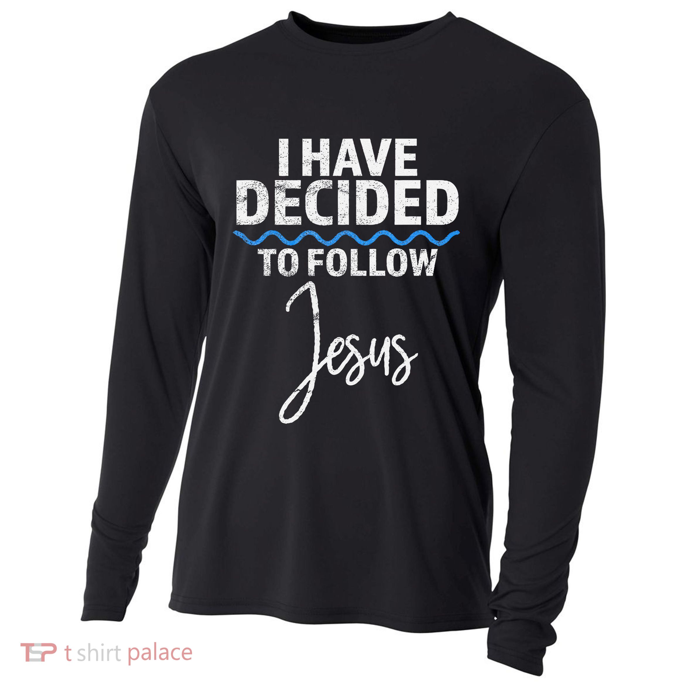 New Believer I Have Decided To Follow Jesus In Baptism Cooling Performance Long Sleeve Crew