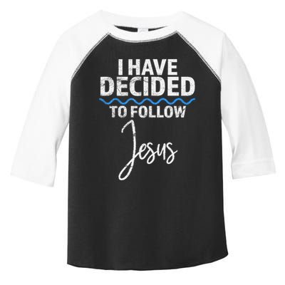 New Believer I Have Decided To Follow Jesus In Baptism Toddler Fine Jersey T-Shirt