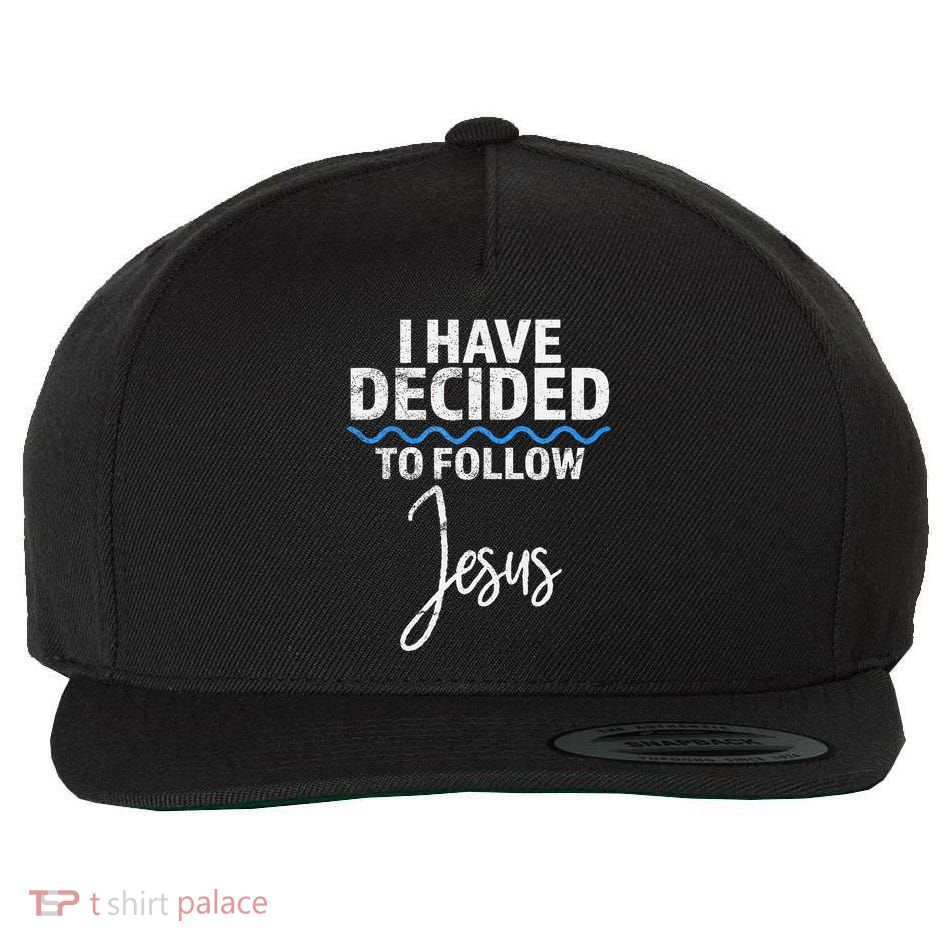 New Believer I Have Decided To Follow Jesus In Baptism Wool Snapback Cap