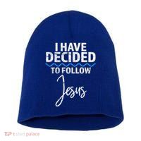 New Believer I Have Decided To Follow Jesus In Baptism Short Acrylic Beanie