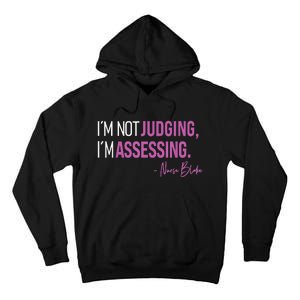 Nurse Blake I’m Not Judging I’m Assessing Tall Hoodie