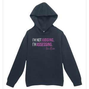 Nurse Blake I’m Not Judging I’m Assessing Urban Pullover Hoodie