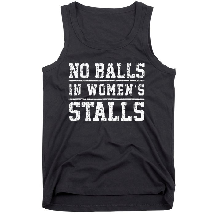 No Balls In Wo's Stalls Funny Tank Top