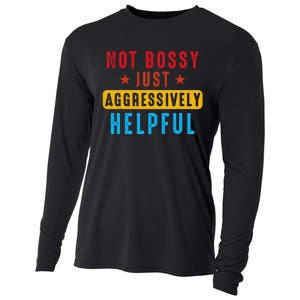 Not Bossy Just Aggressively Helpful Cooling Performance Long Sleeve Crew