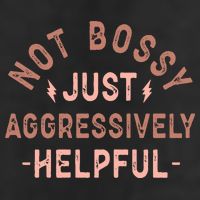 Not Bossy Just Aggressively Helpful Golf Towel