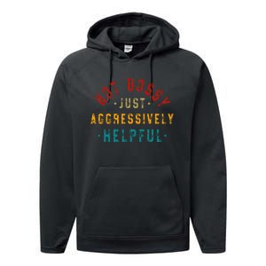 Not Bossy Just Aggressively Helpful Performance Fleece Hoodie