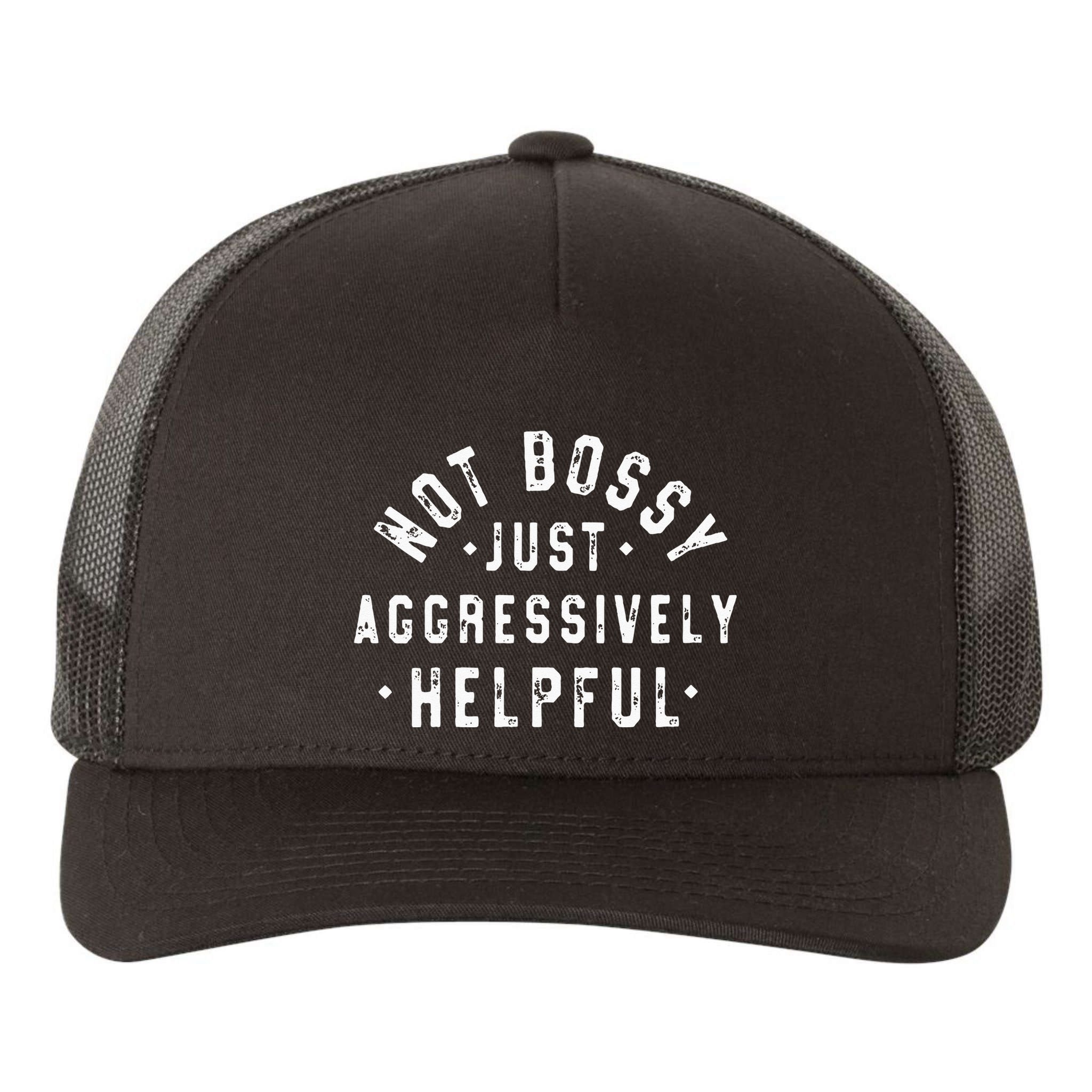 Not Bossy Just Aggressively Helpful Funny Yupoong Adult 5-Panel Trucker Hat