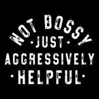 Not Bossy Just Aggressively Helpful Funny 7-Panel Snapback Hat