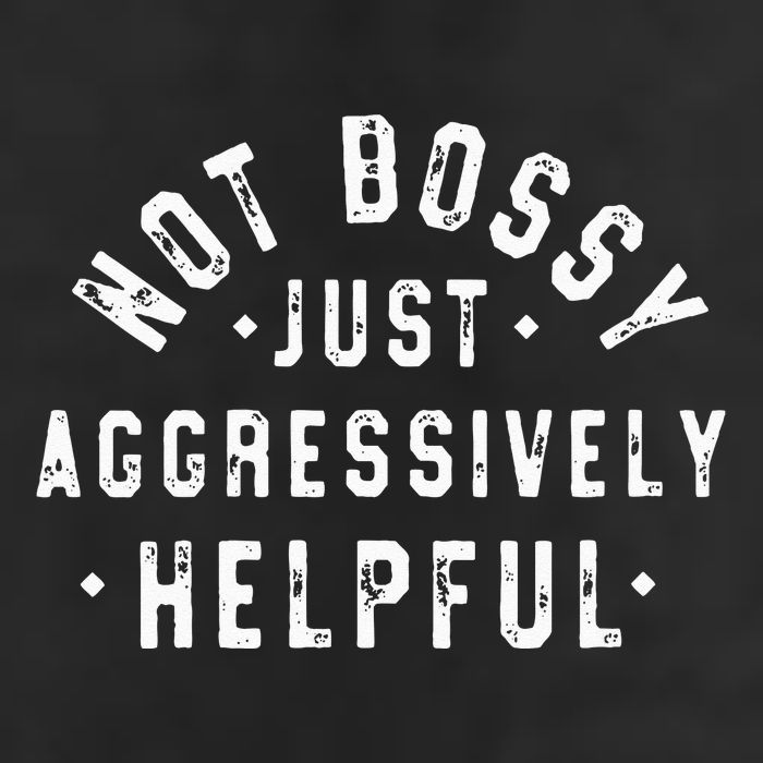 Not Bossy Just Aggressively Helpful Funny Adult Drive Performance Visor