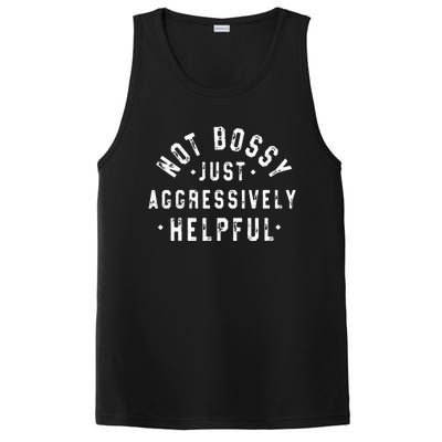 Not Bossy Just Aggressively Helpful Funny PosiCharge Competitor Tank