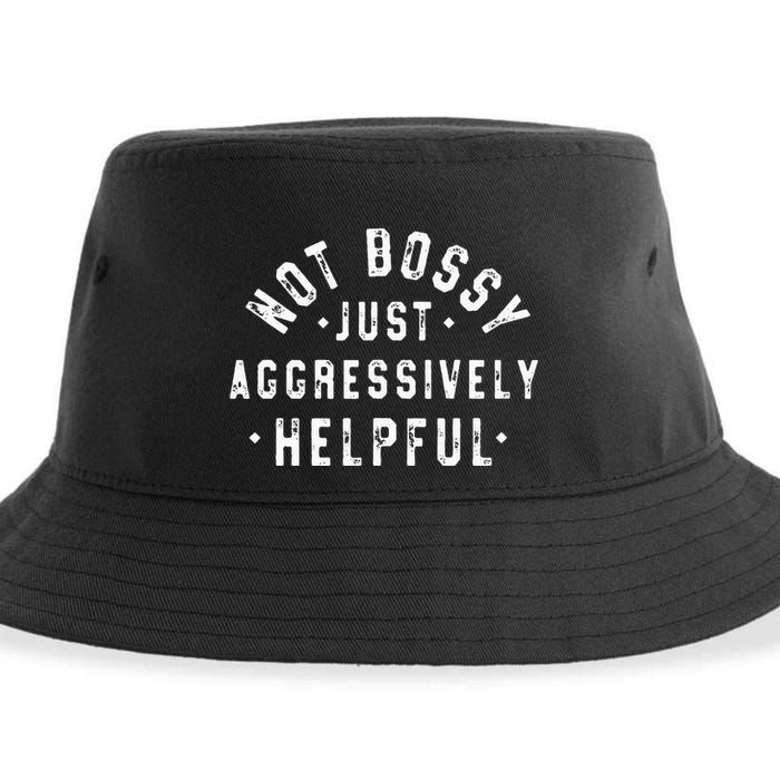 Not Bossy Just Aggressively Helpful Funny Sustainable Bucket Hat