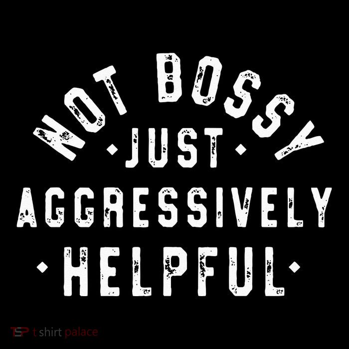 Not Bossy Just Aggressively Helpful Funny Baby Bodysuit