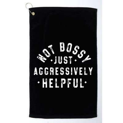 Not Bossy Just Aggressively Helpful Funny Golf Towel