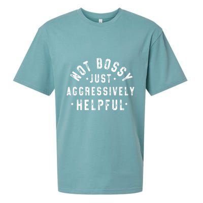 Not Bossy Just Aggressively Helpful Funny Sueded Cloud Jersey T-Shirt