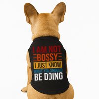 Not Bossy Just Know What I Should Be Doing Funny Sayings Doggie Tank
