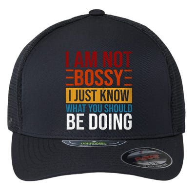 Not Bossy Just Know What I Should Be Doing Funny Sayings Flexfit Unipanel Trucker Cap