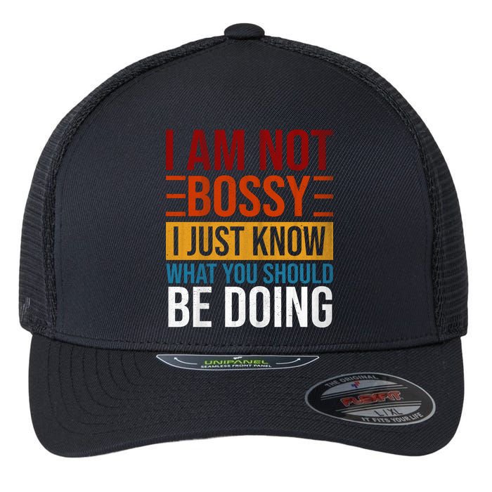 Not Bossy Just Know What I Should Be Doing Funny Sayings Flexfit Unipanel Trucker Cap