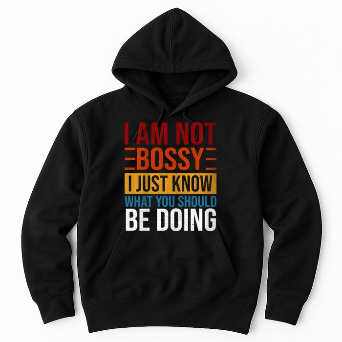 Not Bossy Just Know What I Should Be Doing Funny Sayings Hoodie