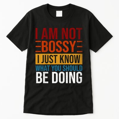 Not Bossy Just Know What I Should Be Doing Funny Sayings Tall T-Shirt