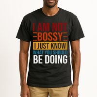 Not Bossy Just Know What I Should Be Doing Funny Sayings Tall T-Shirt