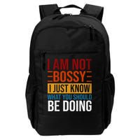 Not Bossy Just Know What I Should Be Doing Funny Sayings Backpack