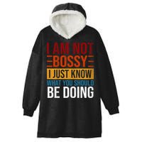 Not Bossy Just Know What I Should Be Doing Funny Sayings Hooded Wearable Blanket