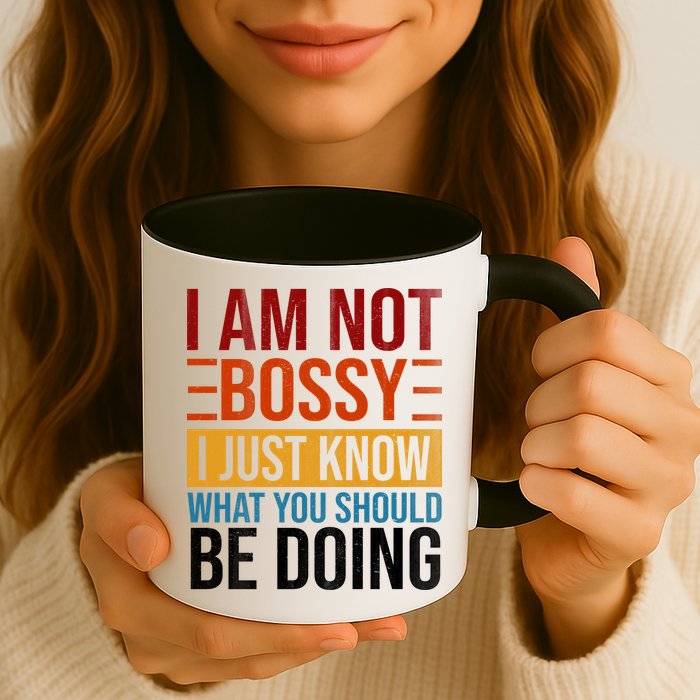 Not Bossy Just Know What I Should Be Doing Funny Sayings Mug