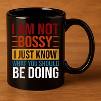 Not Bossy Just Know What I Should Be Doing Funny Sayings 11oz C Handle Ceramic Mug