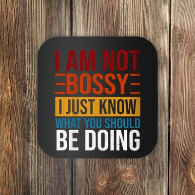 Not Bossy Just Know What I Should Be Doing Funny Sayings Coaster