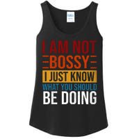 Not Bossy Just Know What I Should Be Doing Funny Sayings Ladies Essential Tank