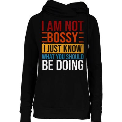 Not Bossy Just Know What I Should Be Doing Funny Sayings Womens Funnel Neck Pullover Hood