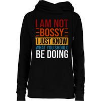 Not Bossy Just Know What I Should Be Doing Funny Sayings Womens Funnel Neck Pullover Hood