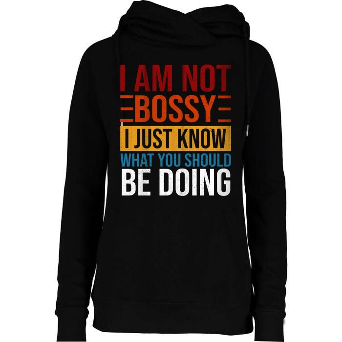 Not Bossy Just Know What I Should Be Doing Funny Sayings Womens Funnel Neck Pullover Hood