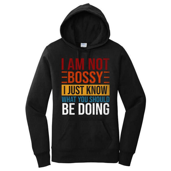 Not Bossy Just Know What I Should Be Doing Funny Sayings Women's Pullover Hoodie