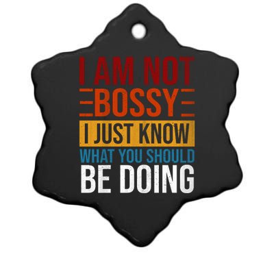 Not Bossy Just Know What I Should Be Doing Funny Sayings Ceramic Star Ornament